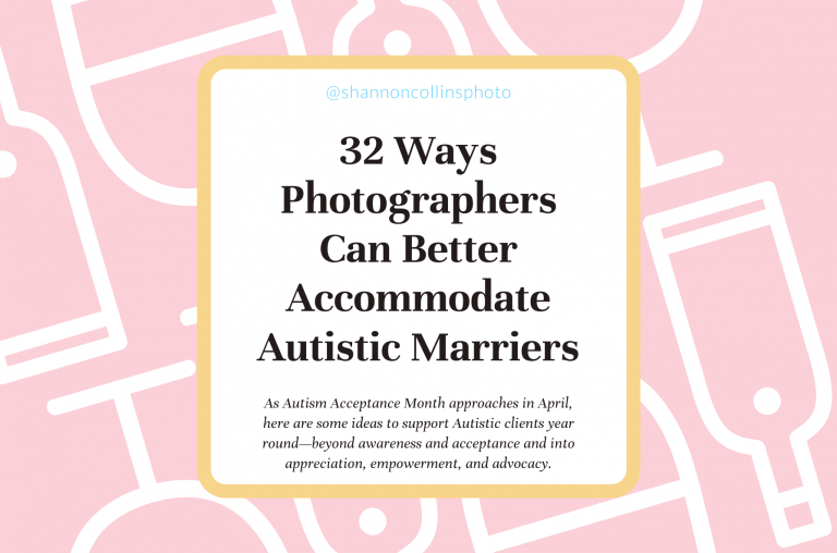 32 Ways Photographers Can Better Accommodate Autistic Marriers